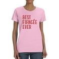 thumbnail image 1 of Best Fiancee Ever. T-Shirt Women -Smartprints Designs, Female 4X-Large, 1 of 4