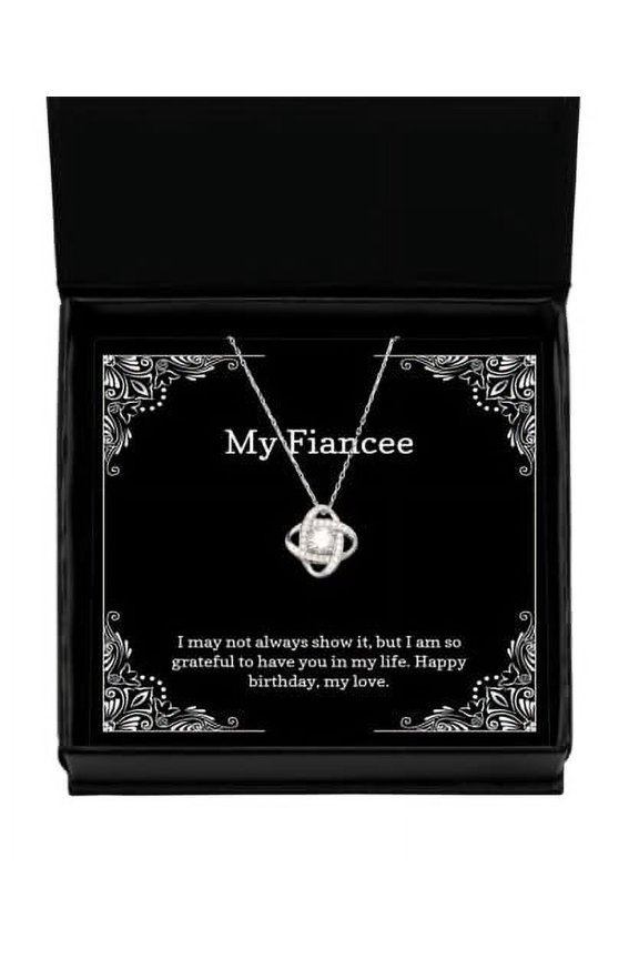 Best Fiancee Gifts, I May not Always Show it, but I am so Grateful to, Unique Holiday Love Knot Silver Necklace Gifts for, Engagement Gifts, Wedding Gifts, Girlfriend Gifts,