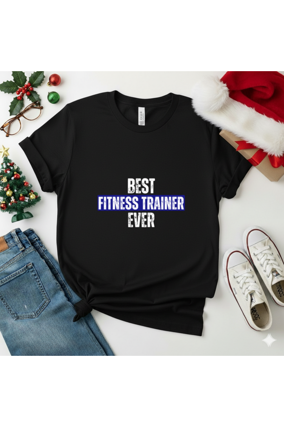 Best Fitness Trainer Ever Career Job Profession Gift Unisex T-Shirt up to size 5XL