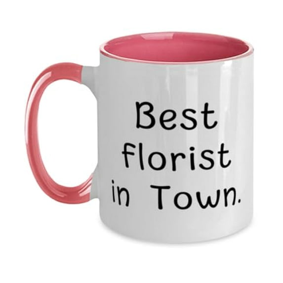 Best Florist Gifts, Best Florist in Town, Motivational Birthday Two Tone 11oz Mug Gifts For Friends From Friends, Flower arrangements, Bouquets, Centerpieces, Roses, Lilies, Daisies
