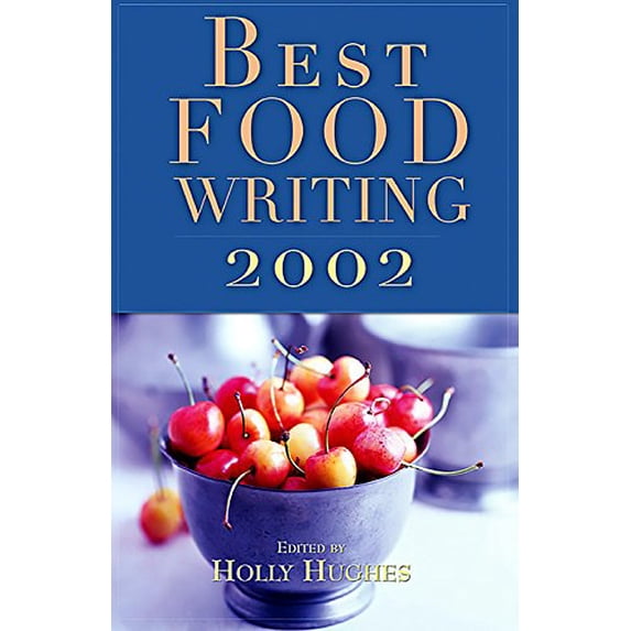 Pre-Owned Best Food Writing (2002 ed.) (Paperback)