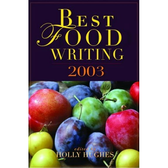 Pre-Owned Best Food Writing 2003 Paperback Hughes, Holly