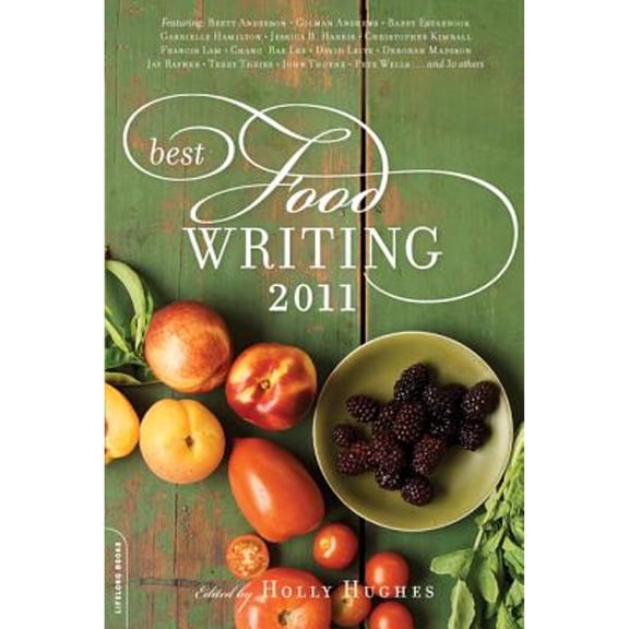Pre-Owned Best Food Writing (Paperback 9780738215181) by Holly Hughes