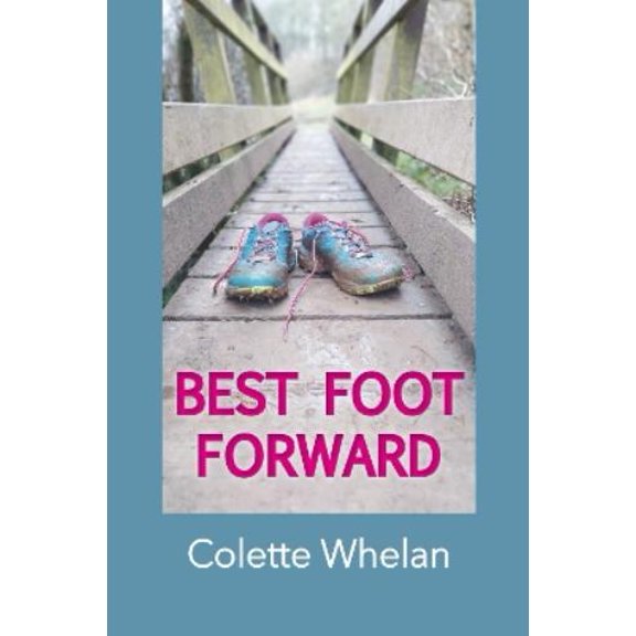 Best Foot Forward Colette Whelan  (Paperback)