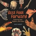 thumbnail image 1 of Pre-Owned Best Foot Forward: Exploring Feet, Flippers, and Claws Paperback, 1 of 1