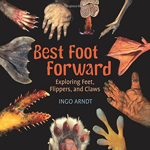 Pre-Owned Best Foot Forward: Exploring Feet, Flippers, and Claws Paperback