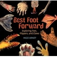thumbnail image 1 of Pre-Owned Best Foot Forward: Exploring Feet, Flippers, and Claws (Paperback) 0823431851 9780823431854, 1 of 1