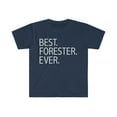 thumbnail image 1 of Best Forester Ever  Unisex T-shirt S-3XL Career Graduation, 1 of 2