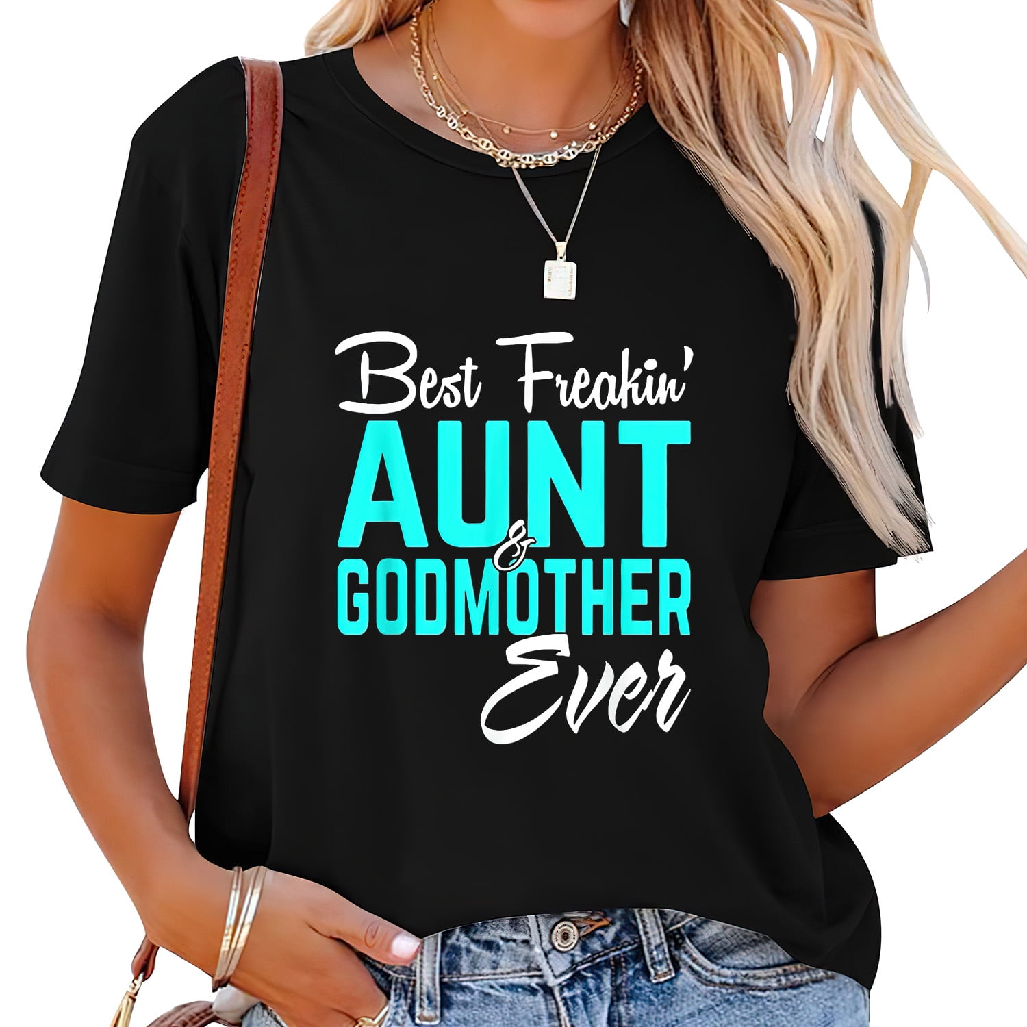 Best Freakin Aunt & Godmother Ever T Shirt Best Freakin Aunt & Godmother Ever T Shirt