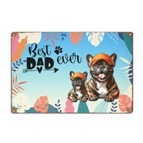 Best French Bulldog Dad Ever Happy Father's Day Horizontal Metal Aluminum Sign Dog Lover Gifts Wall Art Home Decor - 02006