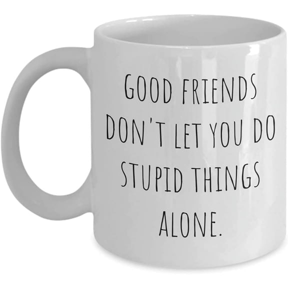 Best Friend Coffee Mug - Gifts For Best Friend - Best Friend Christmas Gifts - Christmas Gifts For Friend - Birthday Gifts For Friends - Funny Coffee