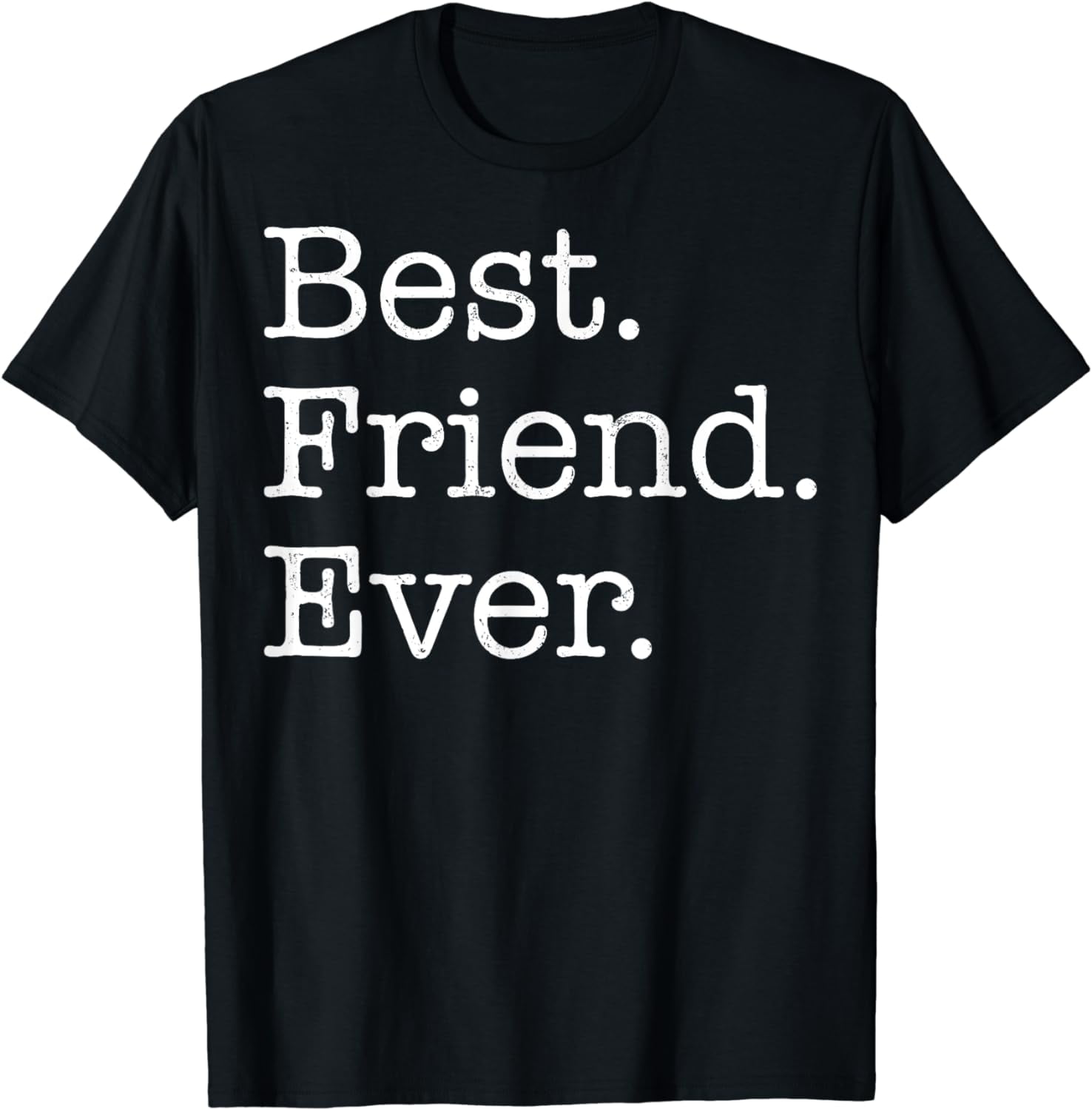 Best Friend Ever T-Shirt - Walmart.com
