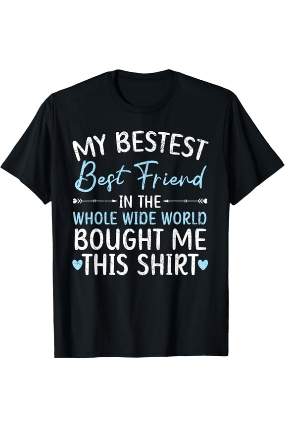 Best Friend Forever Friendship Bestie BFF Squad T-Shirt men and women can wear, black, white, gifts