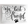 thumbnail image 1 of Best Friend Pillow Sham, My Best Friend Positive Cursive Lettering Paw Symbol Plain Background, Decorative Standard Queen Size Printed Pillowcase, 30" X 20", Charcoal Grey White, by Ambesonne, 1 of 2