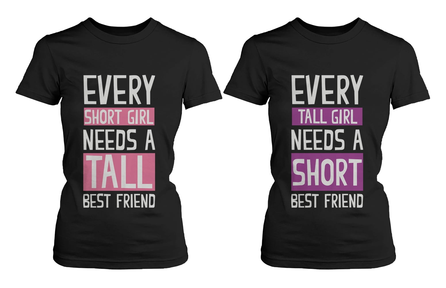 Tall & Short Friends Need Each Other T-Shirt Tall & Short Friends Need Each Other T-Shirt