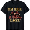 thumbnail image 1 of Best Friend of The Birthday Queen Woman Bday Idea For Her T-Shirt, 1 of 4
