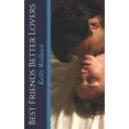thumbnail image 1 of Best Friends Better Lovers: Friends To Lovers Secret Baby Second Chances, (Paperback), 1 of 1