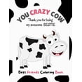 thumbnail image 1 of Best Friends Coloring Book: Soulmate Coloring Book with Funny Cow Illustrations and Quotes about Friendship Appreciation Book for your friends (Paperback), 1 of 1