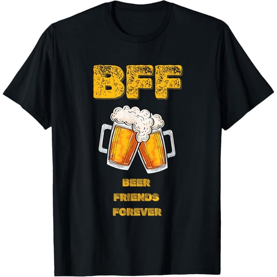 Best Friends Forever Funny Drinking Shirt Beer Lover T-Shirt