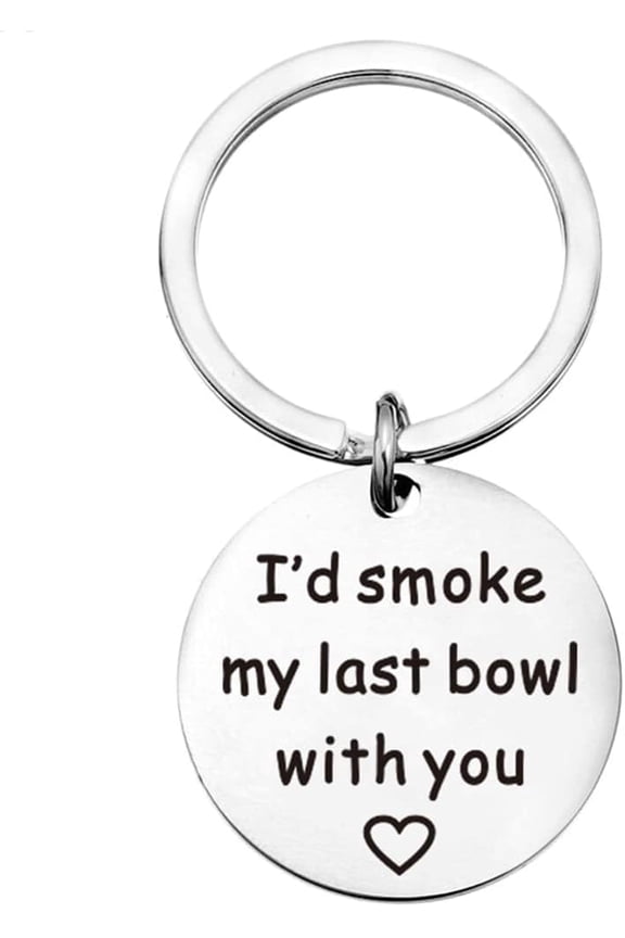 Best Friends Gifts Keychain for Women I'd Smoke My Last Bowl with You Keyring for BFF Best Friend Sister Christmas Birthday Gifts for Besties Friendship Gift Keychains