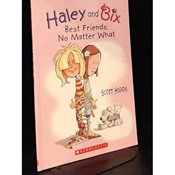 Pre-Owned Title: Haley and Bix Best Friends No Matter What Hardcover
