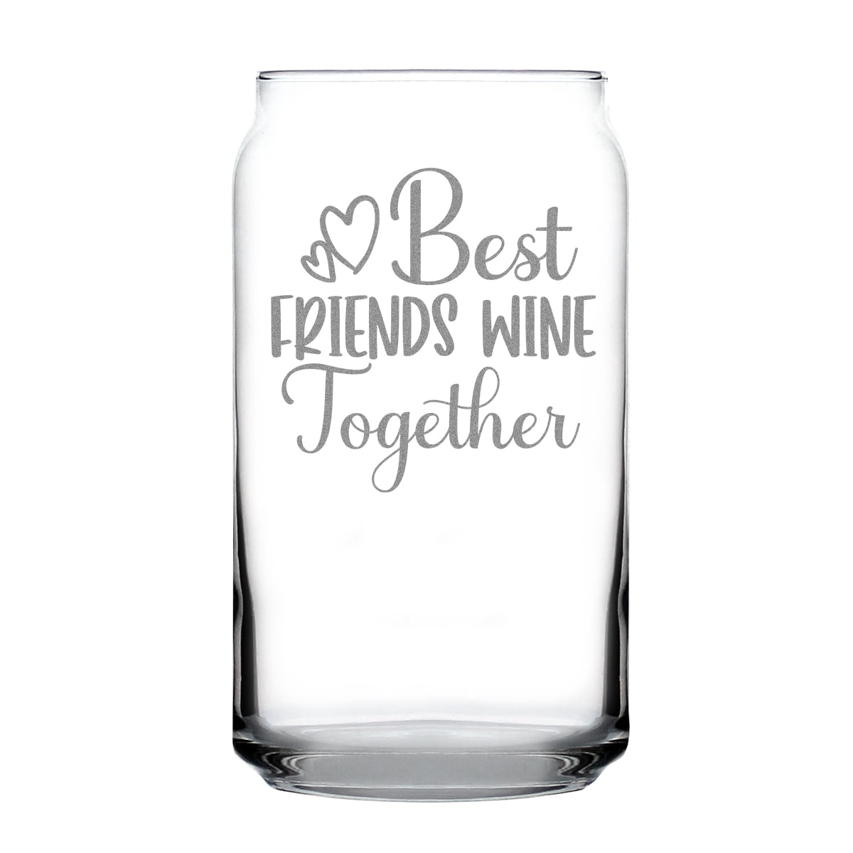 Best Friends Wine Together Glass, Hand Engraved 16oz Can-Shaped Pint Etched Bestie Gift, Forever Lover Glass