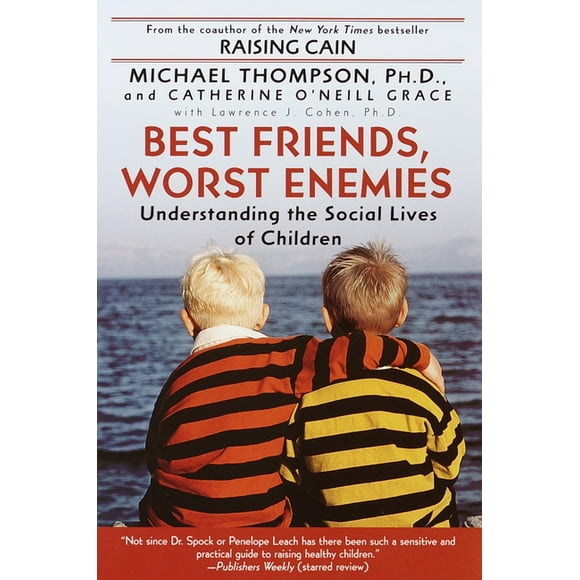 Best Friends, Worst Enemies: Understanding the Social Lives of Children (Paperback)