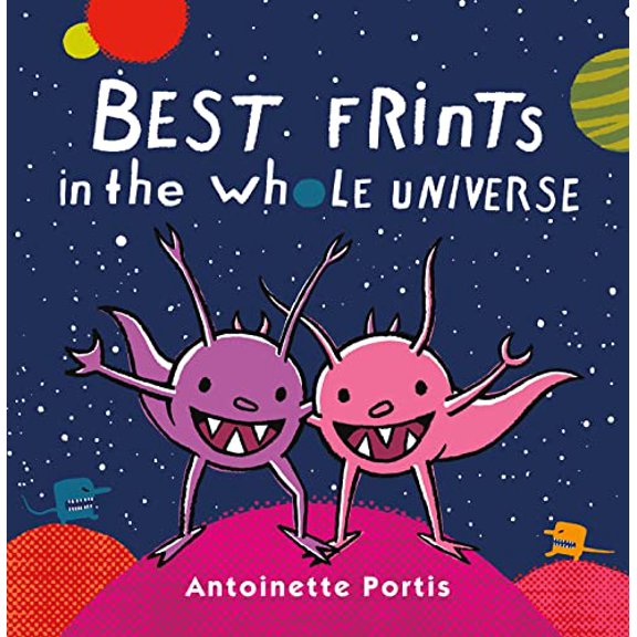 Pre-Owned Best Frints in the Whole Universe (Hardcover) 162672136X 9781626721364
