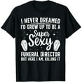 thumbnail image 1 of Best Funeral Director Design For Men Women Mortician Funeral T-Shirt, 1 of 4