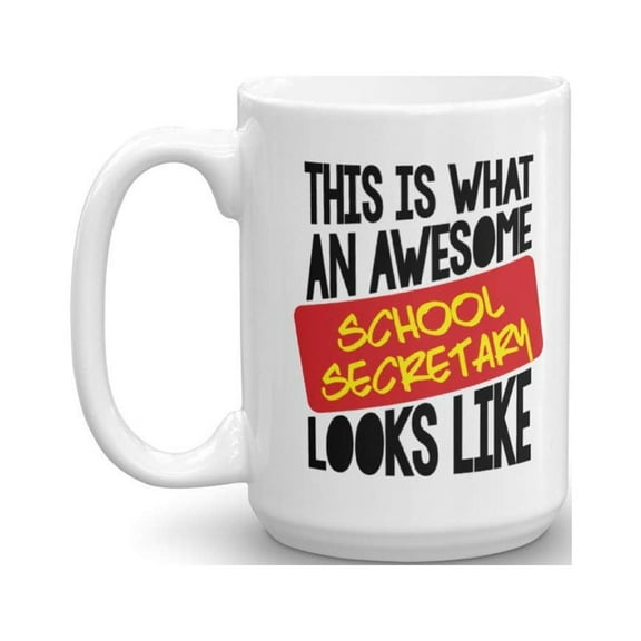 Best Funny Awesome School Secretary Coffee & Tea Gift Mug (15oz)