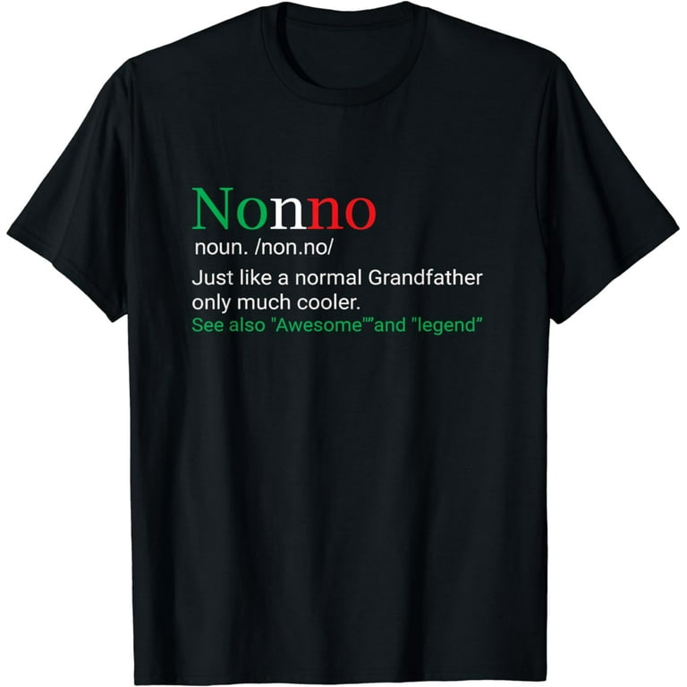 Best Funny Nonno Italian Grandfather Definition Gift T-Shirt Best Funny Nonno Italian Grandfather Definition Gift T-Shirt