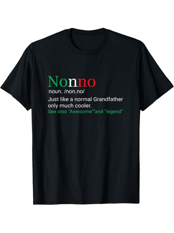 t-shirt Best Funny Nonno Italian Grandfather Definition Gift T-Shirt T-Shirt mens,black,women,funny,men,journey,Crew Neck, Short Sleeve,printing