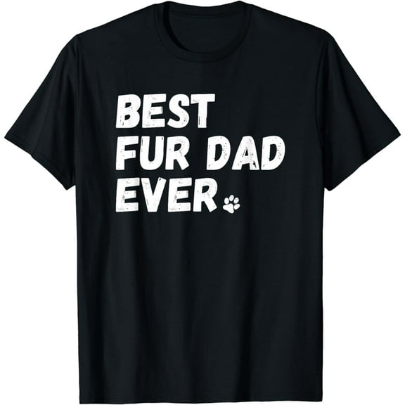 Best Fur Dad Ever Shirt Dog or Cat Lover Father's Day Gift