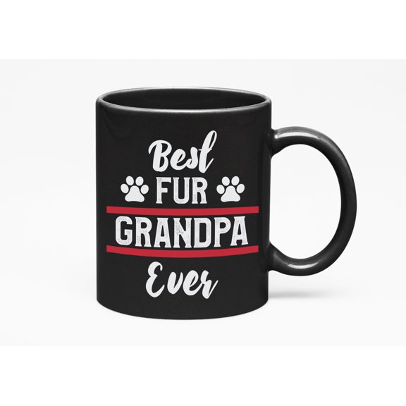 Best Fur Grandpa Ever Cup, a Cat or Dog Grandfather, Black 11oz Ceramic Mug