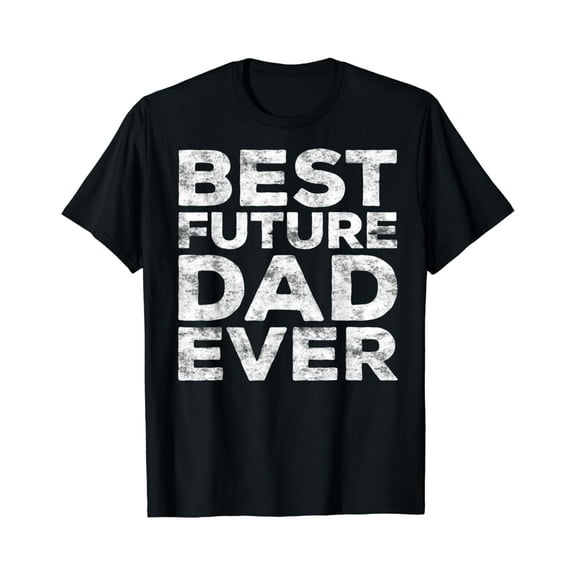 Best Future Dad Ever T-Shirt Cute Father'S Day Gift Shirt Unisex S-5XL Hot Trending Shirt, Vintage Birthday Gift