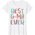 thumbnail image 1 of Best G-Ma Ever T-Shirt Mother's Day Shirt T-Shirt, 1 of 3