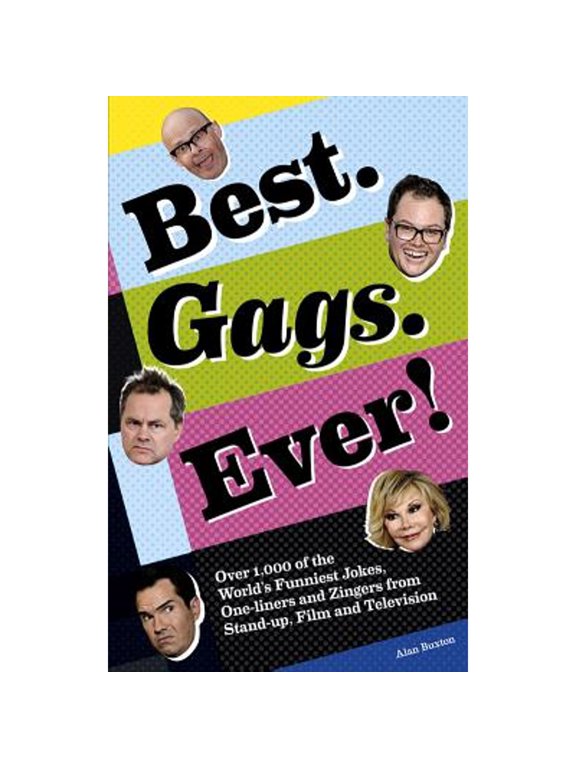 Pre-Owned Best. Gags. Ever!: Over 1,000 of the World's Funniest Jokes and One-liners (Hardcover 9781853759192) by Alan Buxton