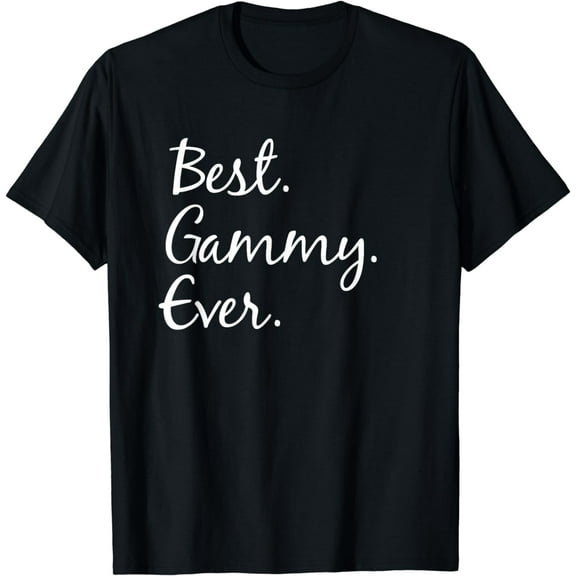 Best Gammy Ever T-Shirt - gifts for grandma