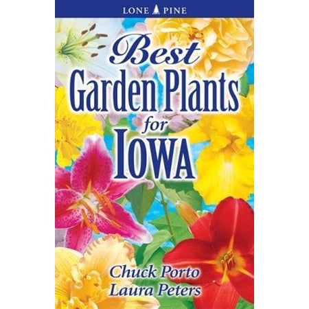 Pre-Owned Best Garden Plants for Iowa (Paperback) 1551055201 9781551055206