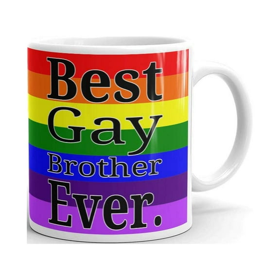 Best Gay Brother Ever Coffee Tea Ceramic Mug Office Work Cup Gift 11oz