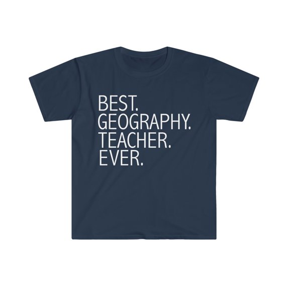 Best Geography Teacher Ever Unisex T-shirt S-3XL Career Graduation