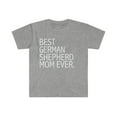 thumbnail image 1 of Best German Shepherd Dog Mom Ever Unisex T-shirt S-3XL Dog Owner, 1 of 2