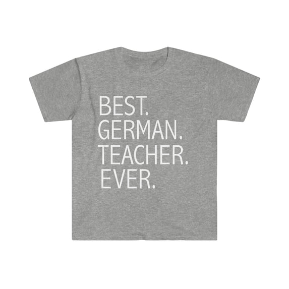 Best German Teacher Ever Unisex T-shirt S-3XL Career Graduation