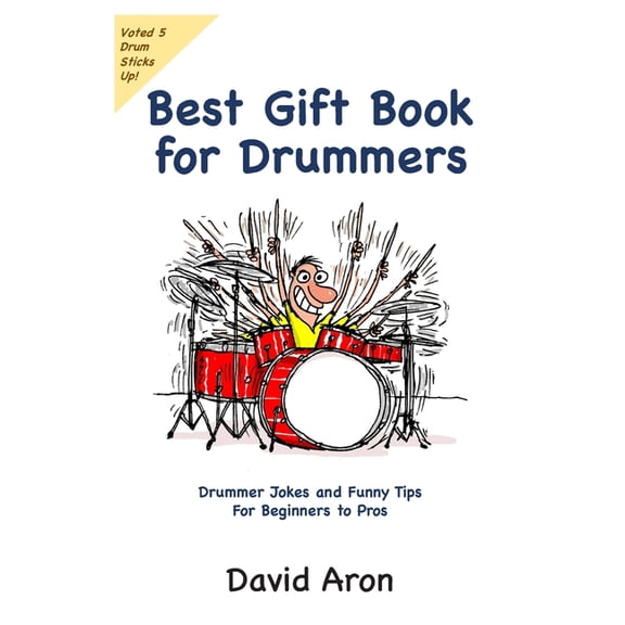 Best Gift Book for Drummers: Drummer Jokes and Funny Tips for Beginners to Pros, (Paperback)