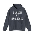 thumbnail image 1 of Best Gift For Dad I Laugh At Dad Jokes Graphic Hoodie Sweatshirt, Sizes S-5XL, 1 of 9