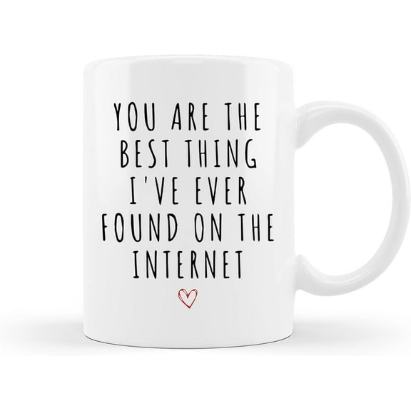 Best Gifts for Him Her Men Husband Long-Distance Relationship - You Are The Best Thing I''ve Ever Found On The Internet 11 Oz White Coffee Mug - Christmas Thanksgiving Birthday Anniversary Present