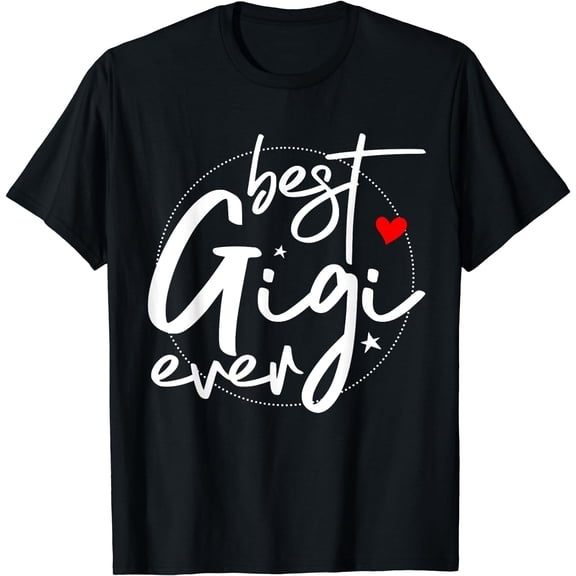 Best Gigi Ever - Grandma Gigi T-Shirt Black 2X-Large