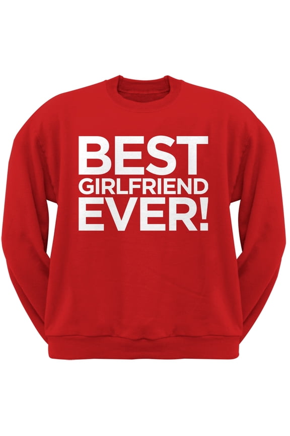 Best Girlfriend Ever Red Adult Crew Neck Sweatshirt - Medium