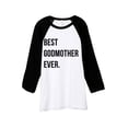 thumbnail image 1 of Best Godmother Ever Unisex 3/4 Sleeves Baseball Raglan T-Shirt Tee White Black Large, 1 of 4