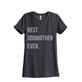 thumbnail image 1 of Best Godmother Ever Women's Fashion Relaxed T-Shirt Tee Charcoal Grey Small, 1 of 5